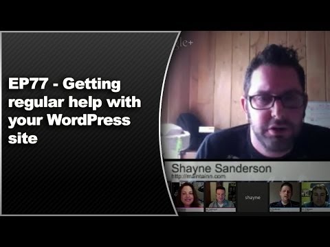 EP77 – Getting regular help with your WordPress site – Feb 17 2014
