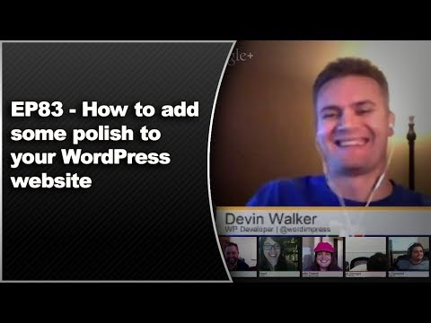 EP83 - How to add some polish to your WordPress website - April 7 2014