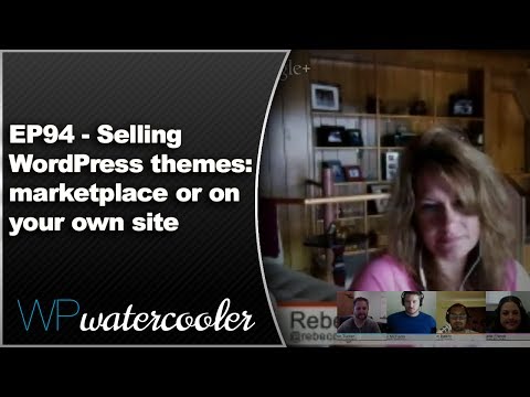 EP94 - Selling WordPress themes: marketplace or on your own site