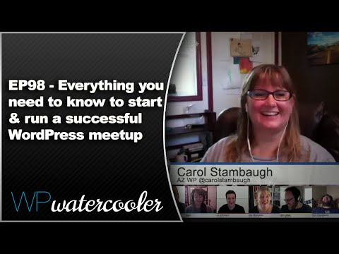 EP98 - Everything you need to know to start & run a successful WordPress meetup