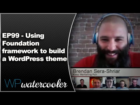 EP99 – Using Foundation framework to build a WordPress theme