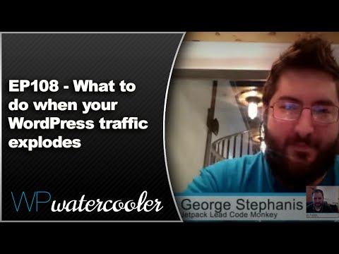 EP108 – What to do when your WordPress traffic explodes – Oct 13 2014