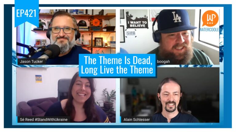 EP421 – The Theme Is Dead, Long Live the Theme