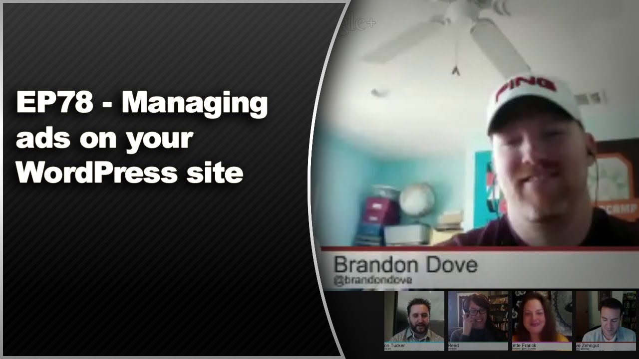 EP78 – Managing ads on your WordPress site – Feb 24 2014