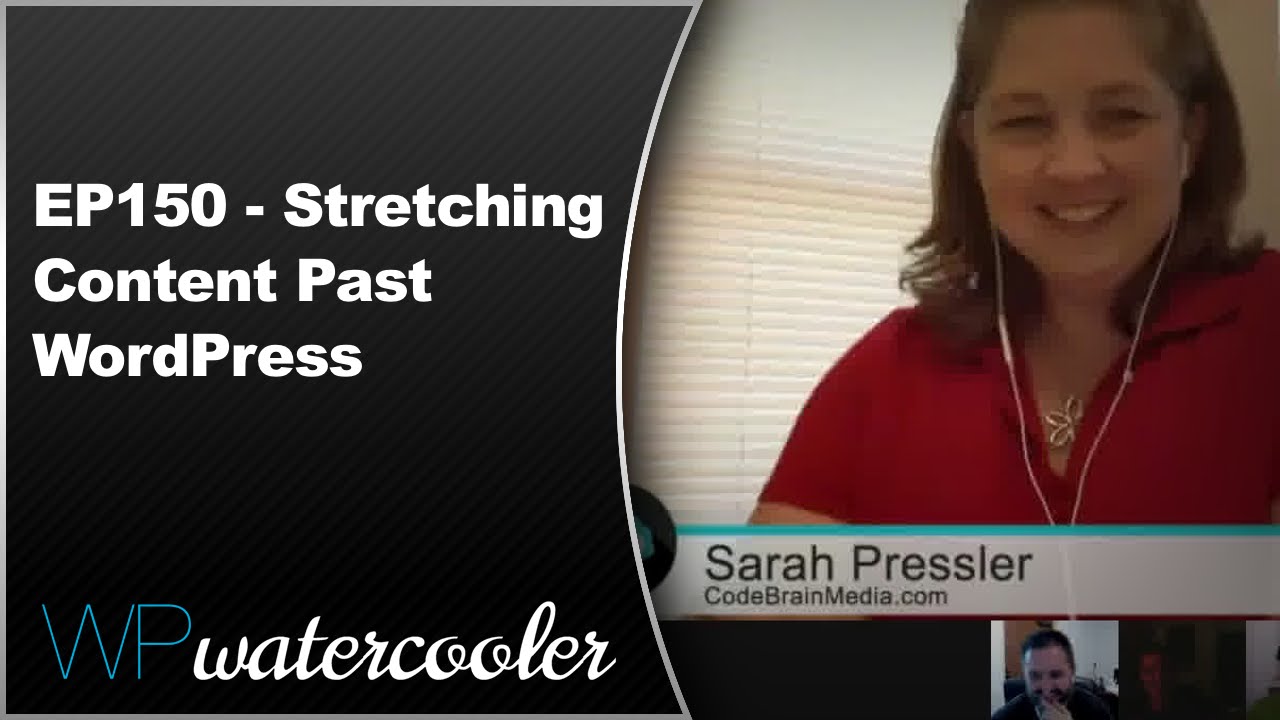 EP150 - Stretching Content Past WordPress - Aug 24 2015