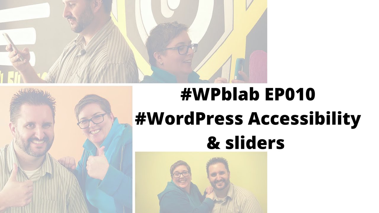 EP010 - #WordPress Accessibility and sliders - #WPblab 1