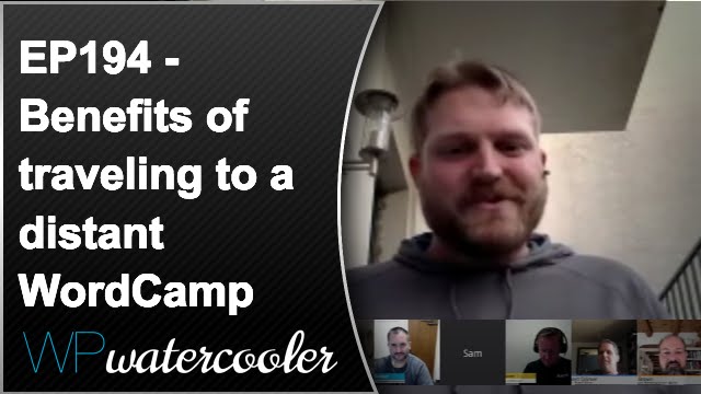 EP194 – Benefits of traveling to a distant WordCamp