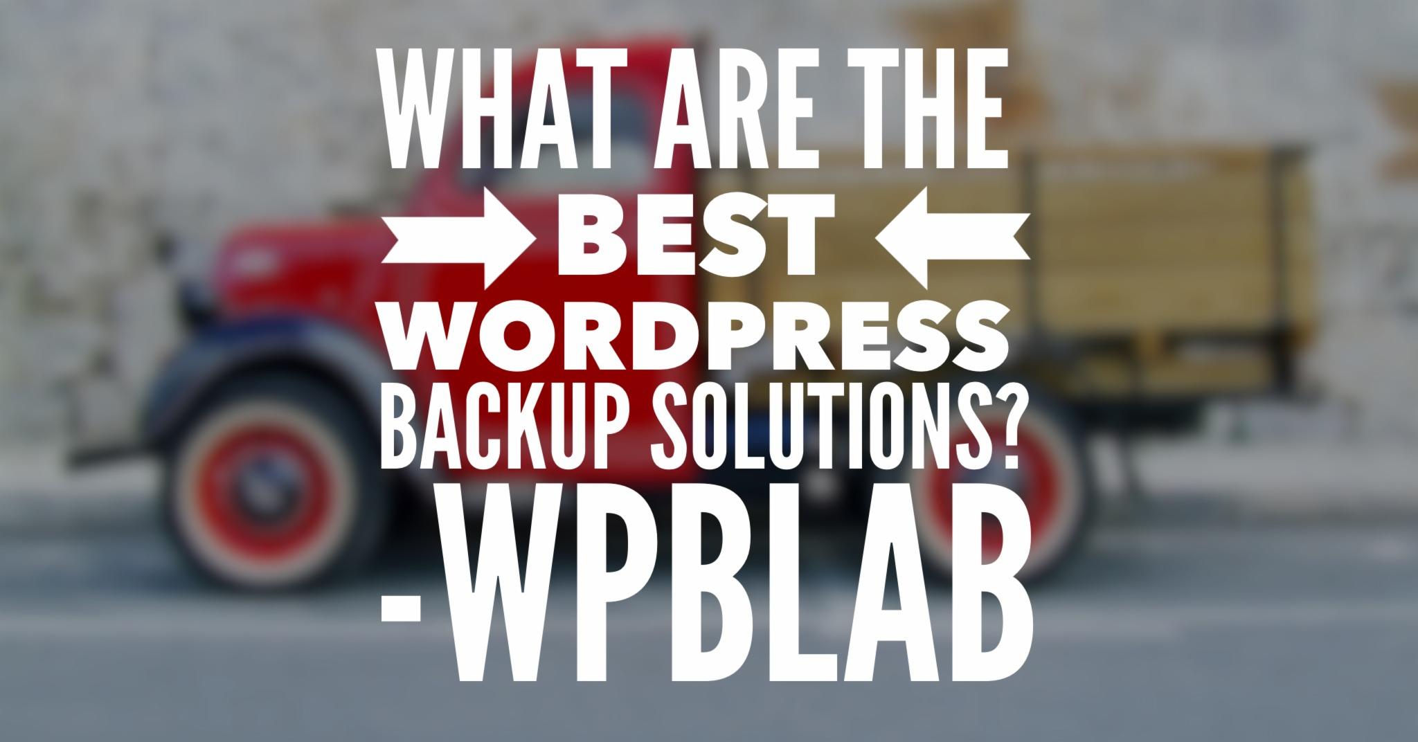 EP31 - What are the best #WordPress backup solutions? - #WPblab 1