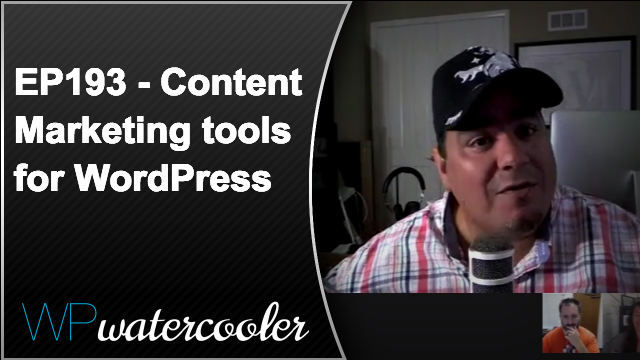 EP193 - Content Marketing tools for WordPress