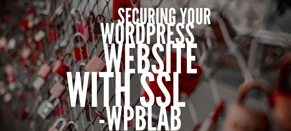 EP36 - Securing your #WordPress website with #SSL - WPblab 1