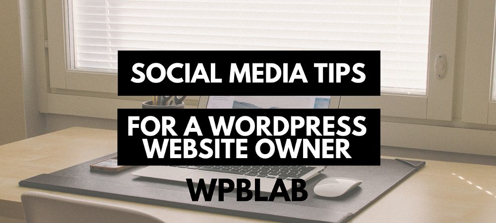 EP38 - #SocialMedia tips for a #WordPress Website Owner - WPblab 1