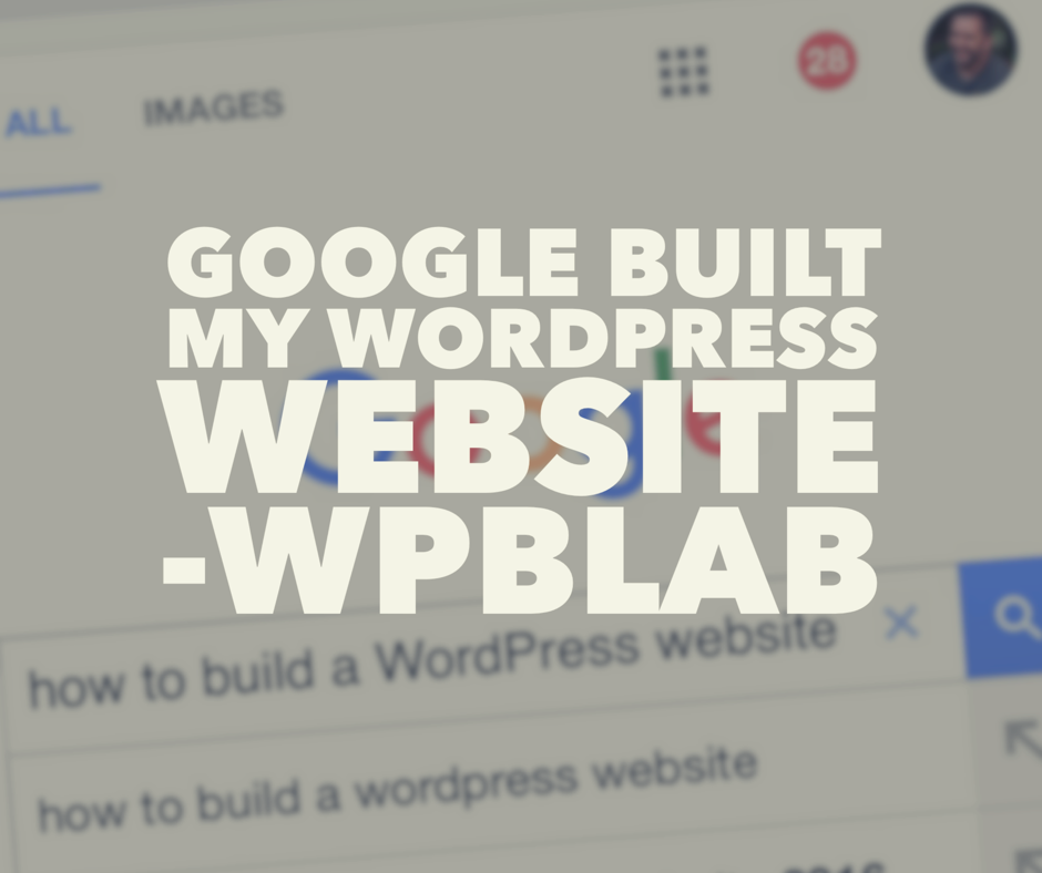 WPblab EP053 - Google Built My WordPress Website 1