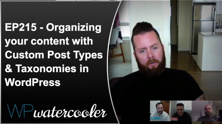 EP216 – Organizing your content with Custom Post Types & Taxonomies in WordPress