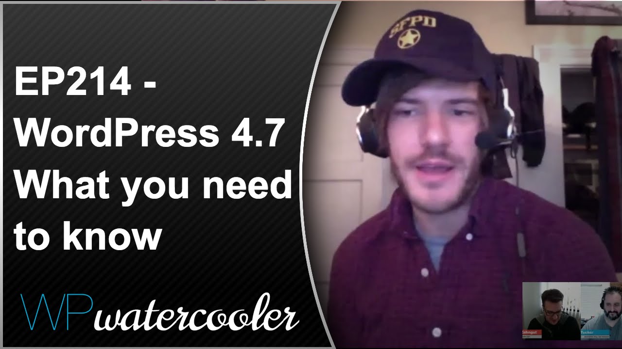 EP214 – WordPress 4.7 – What you need to know