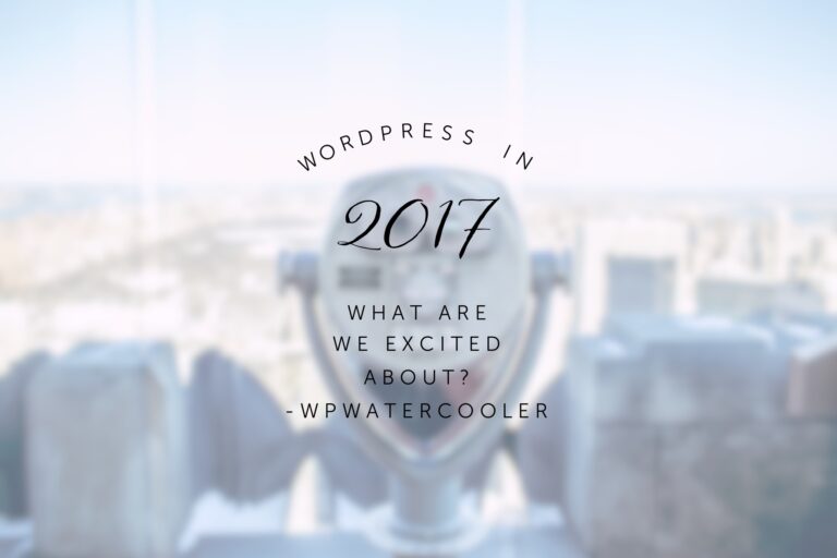 EP217 – WordPress in 2017 – What are we excited about?