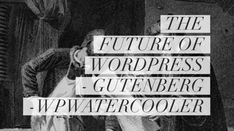 EP238 – The future of WordPress – Gutenberg