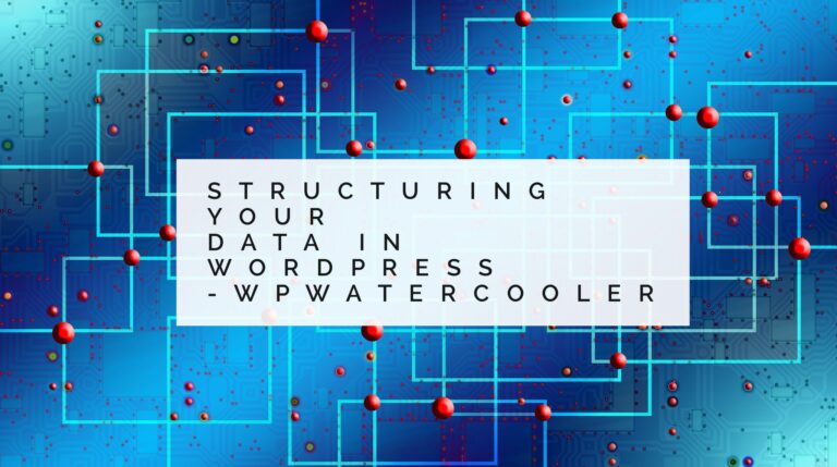 EP241 – Structuring your data in WordPress