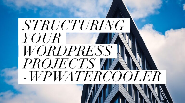 EP242 – Structuring your WordPress Projects