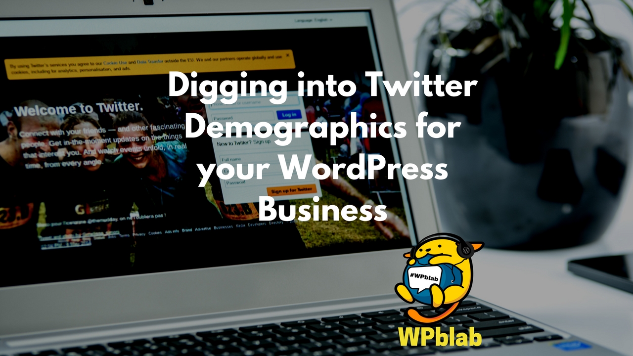WPblab EP82 - Digging into Twitter Demographics for your WordPress Business 1