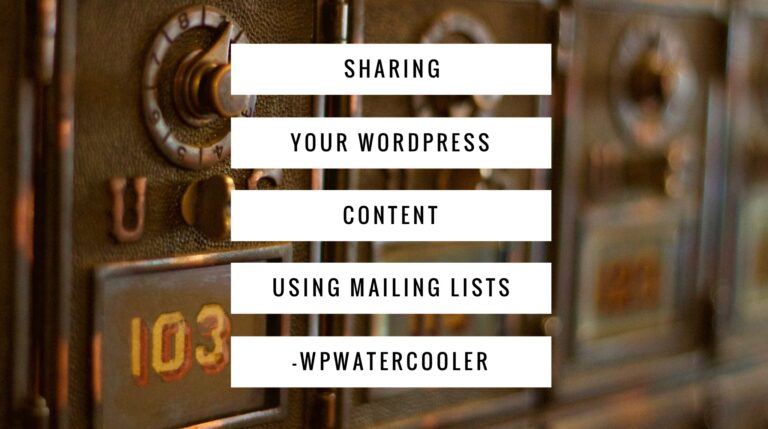 EP252 – Sharing your WordPress content using mailing lists