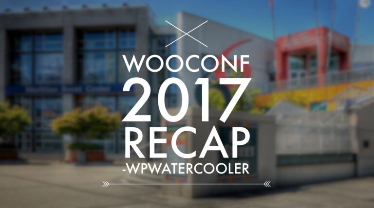 EP253 – WooConf 2017 Recap