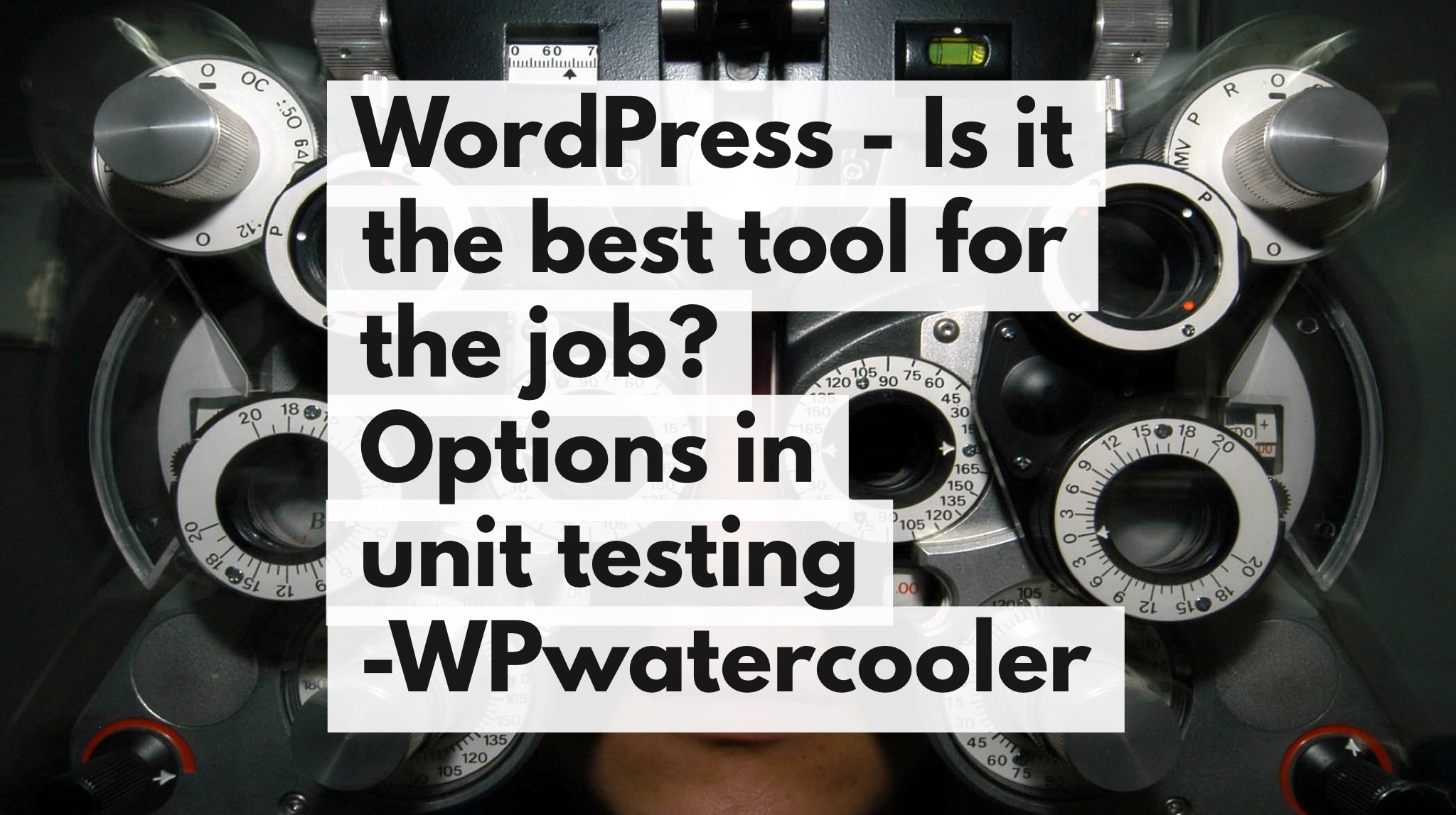 EP264 - WordPress - Is it the best tool for the job? - WPwatercooler