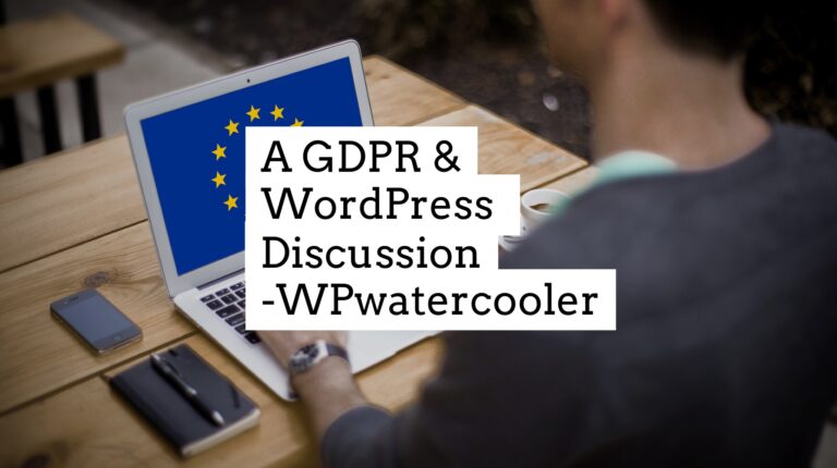 EP270 – A GDPR & WordPress Discussion