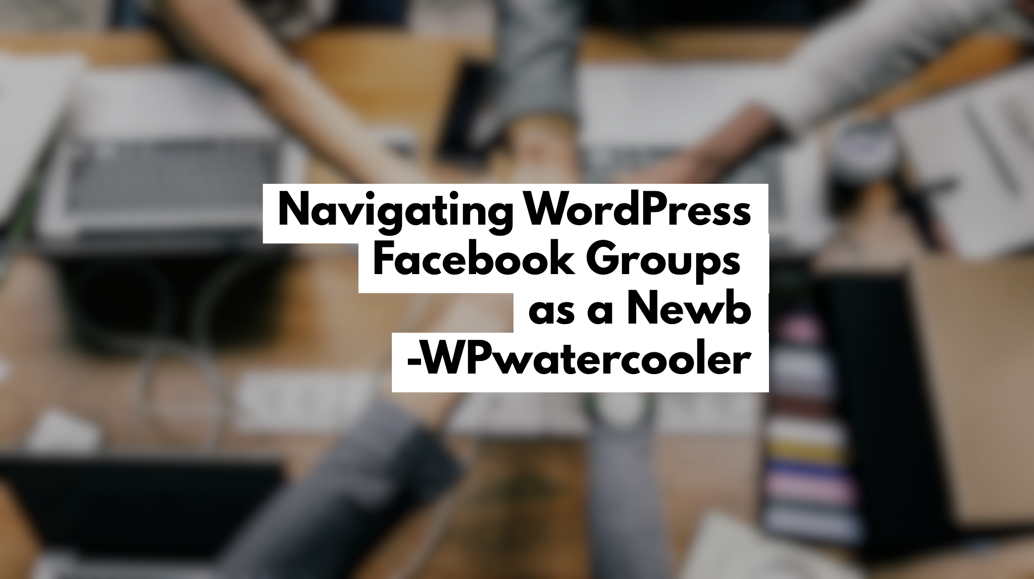 EP284 – Navigating WordPress Facebook Groups as a Newb