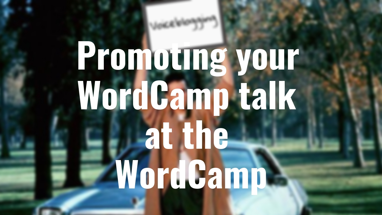 EP287 - Promoting your WordCamp talk at the WordCamp