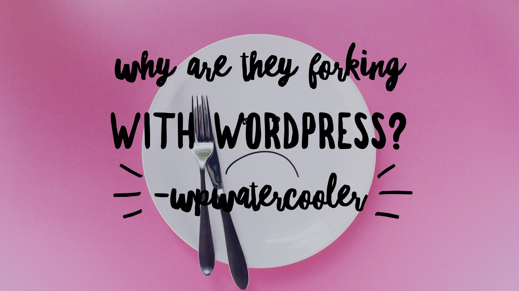 EP288 - Why are they forking with WordPress