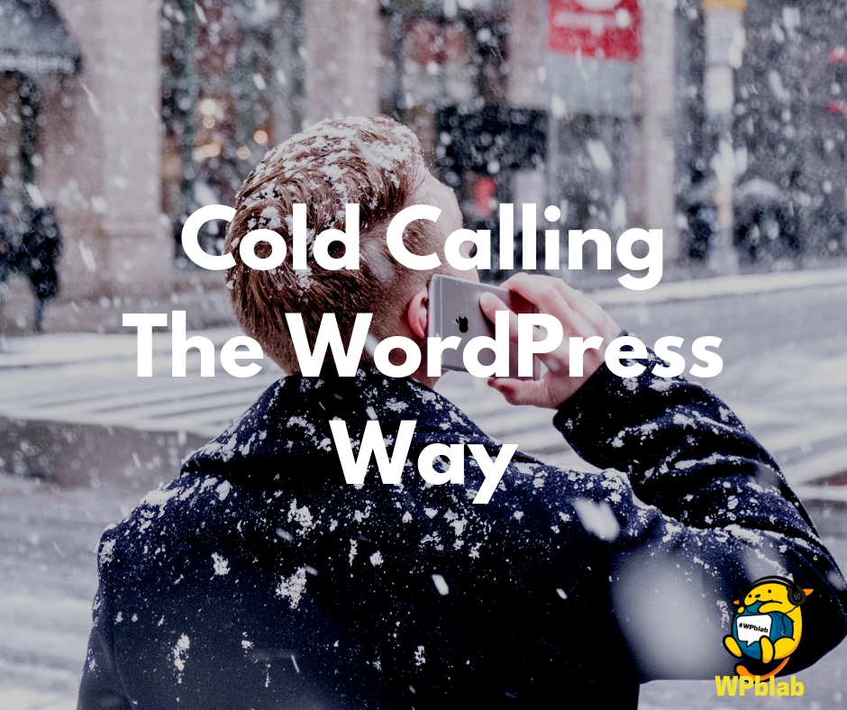 WPblab EP114 - Cold Calling - The WordPress Way 1