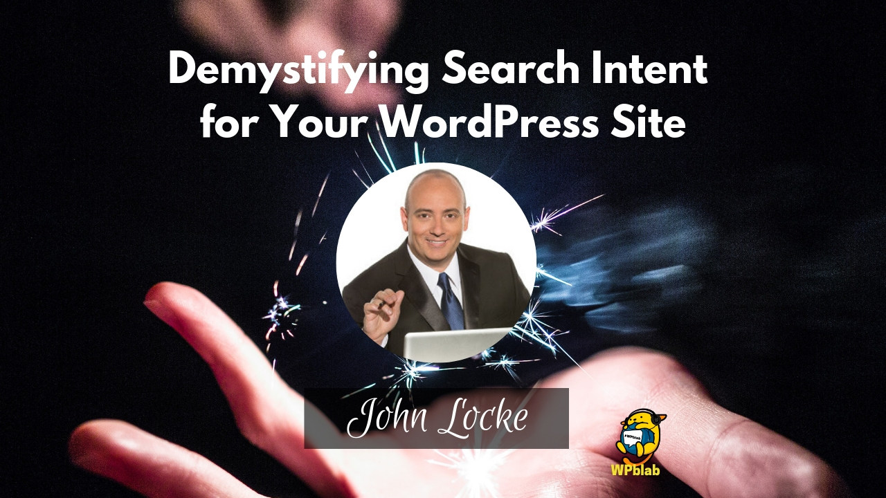 WPblab EP117 – Demystifying Search Intent for Your WordPress Site