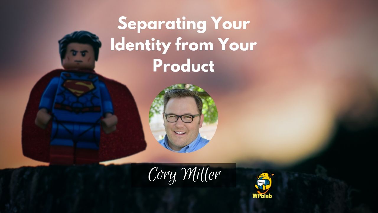 WPblab EP128 - Separating Your Identity from Your Product 1
