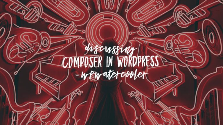 EP329 – Discussing Composer in WordPress