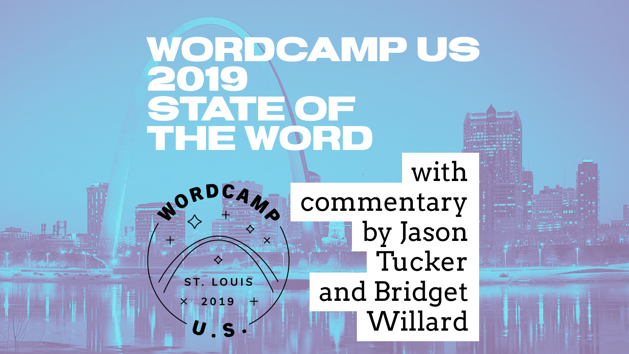 WPblab – State of the Word 2019 with commentary by Jason Tucker and Bridget Willard