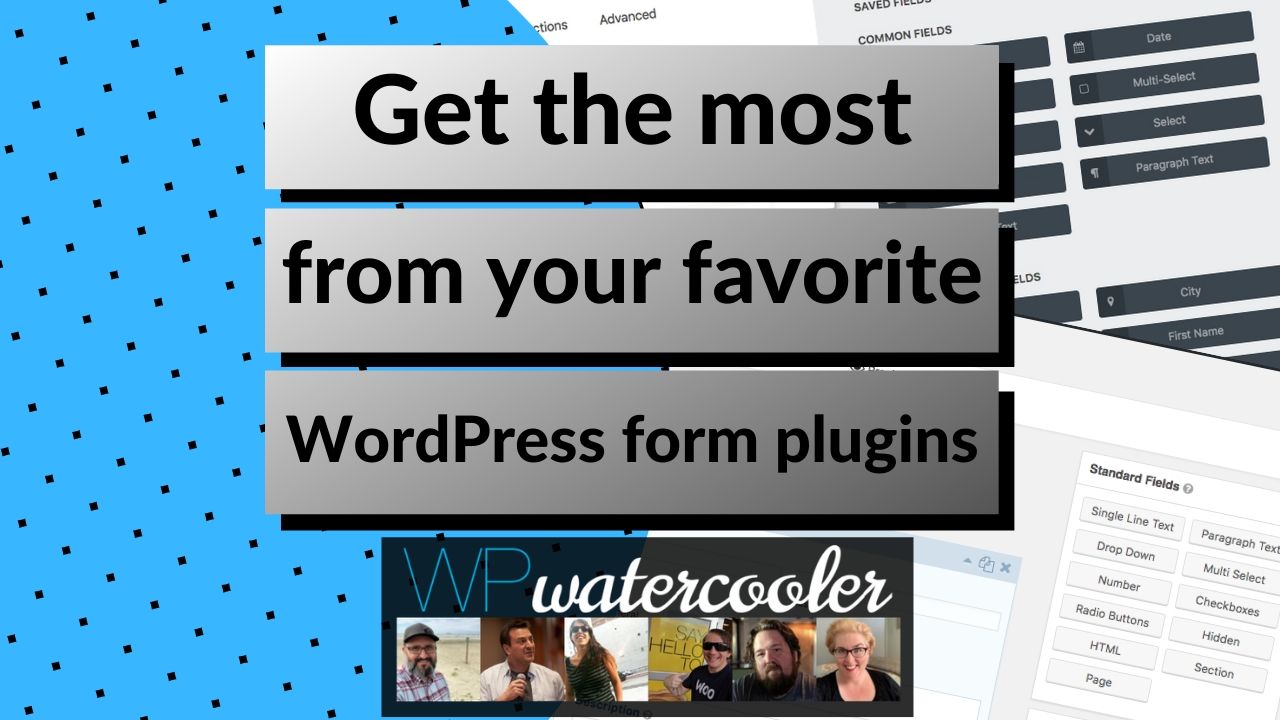 EP351 - Get the most from your favorite WordPress form plugins