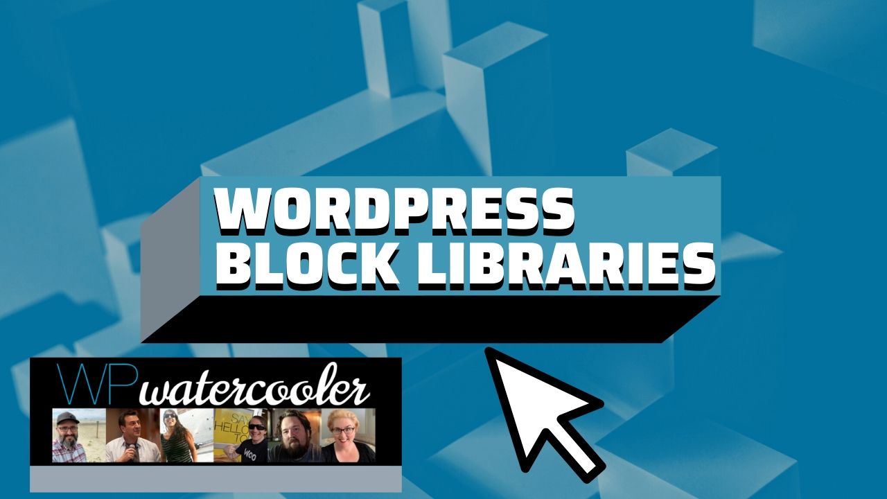 EP357 - WordPress Block Libraries
