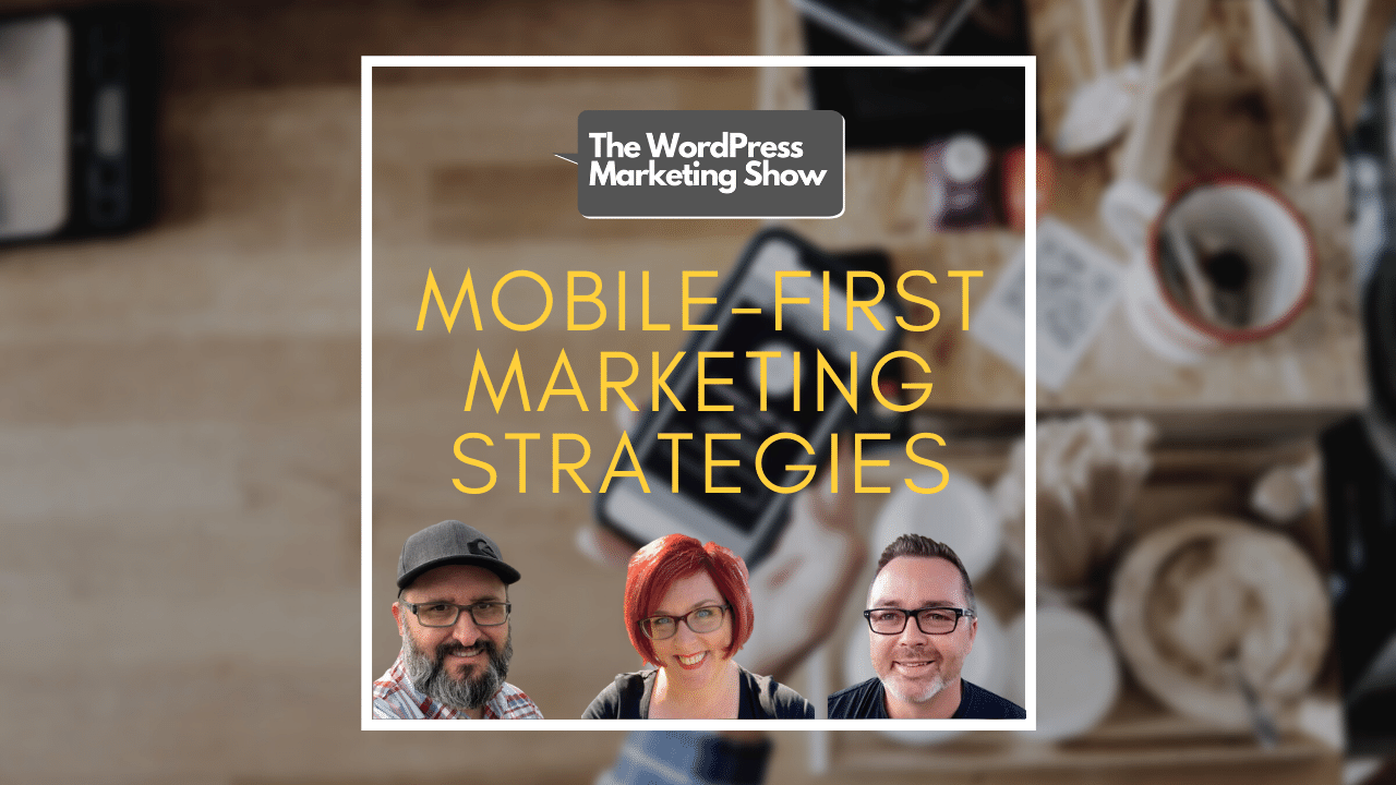 EP156 Mobile First Marketing Strategies yt