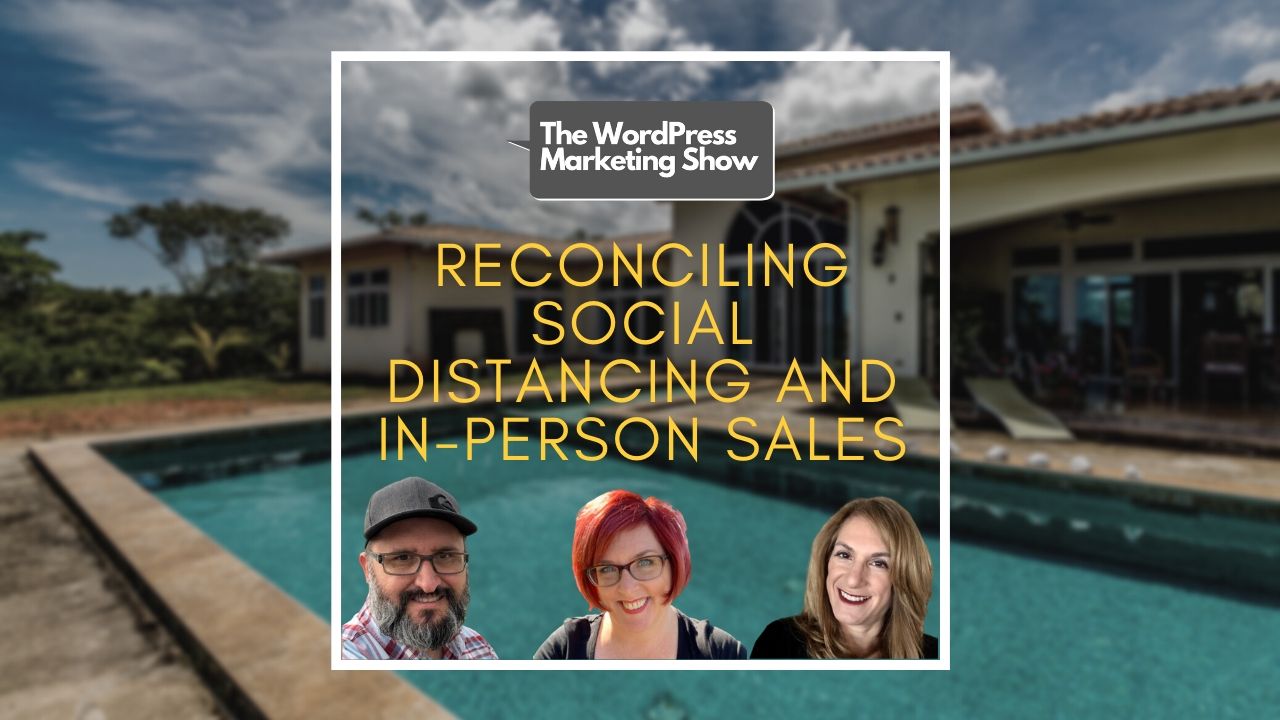 EP157 – Reconciling Social Distancing and In-Person Sales
