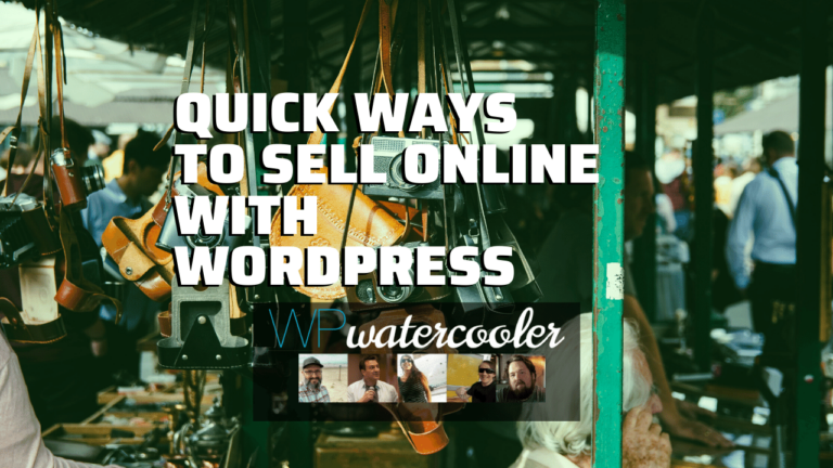 EP360 Quick ways to sell online with WordPress yt