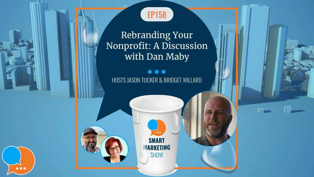 EP159 - Rebranding Your Nonprofit: A Discussion with Dan Maby