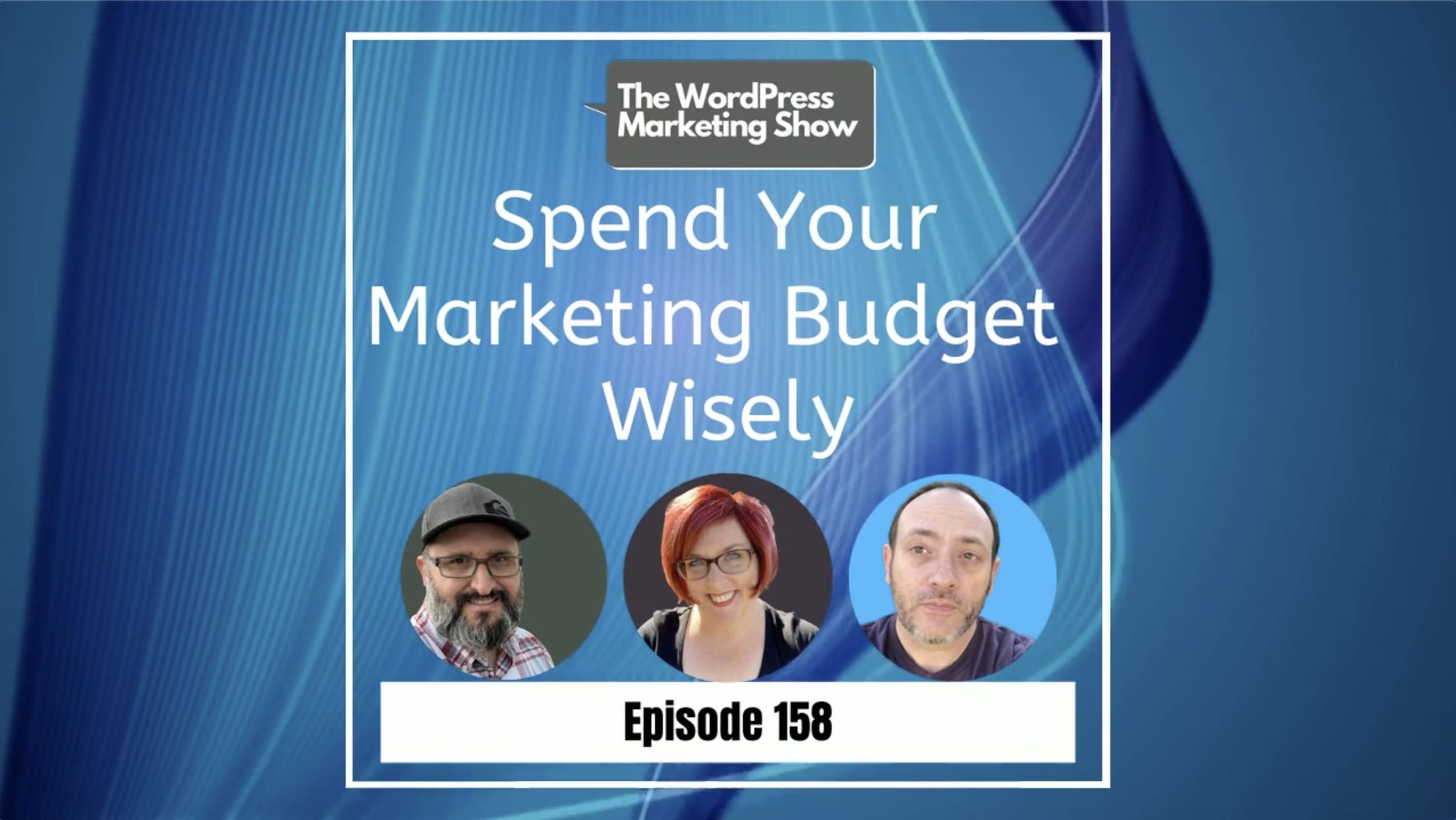 EP159 Spend Your Marketing Budget Wisely with John Locke