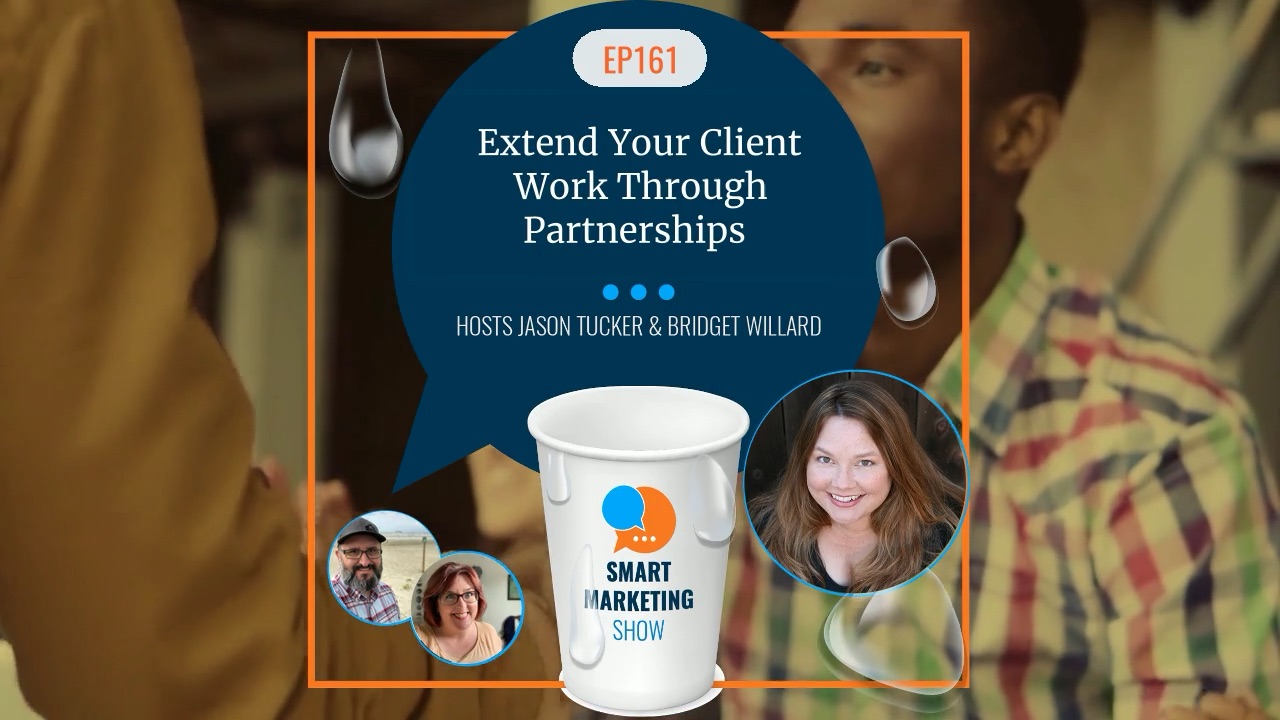EP161 – Extend Your Client Work Through Partnerships