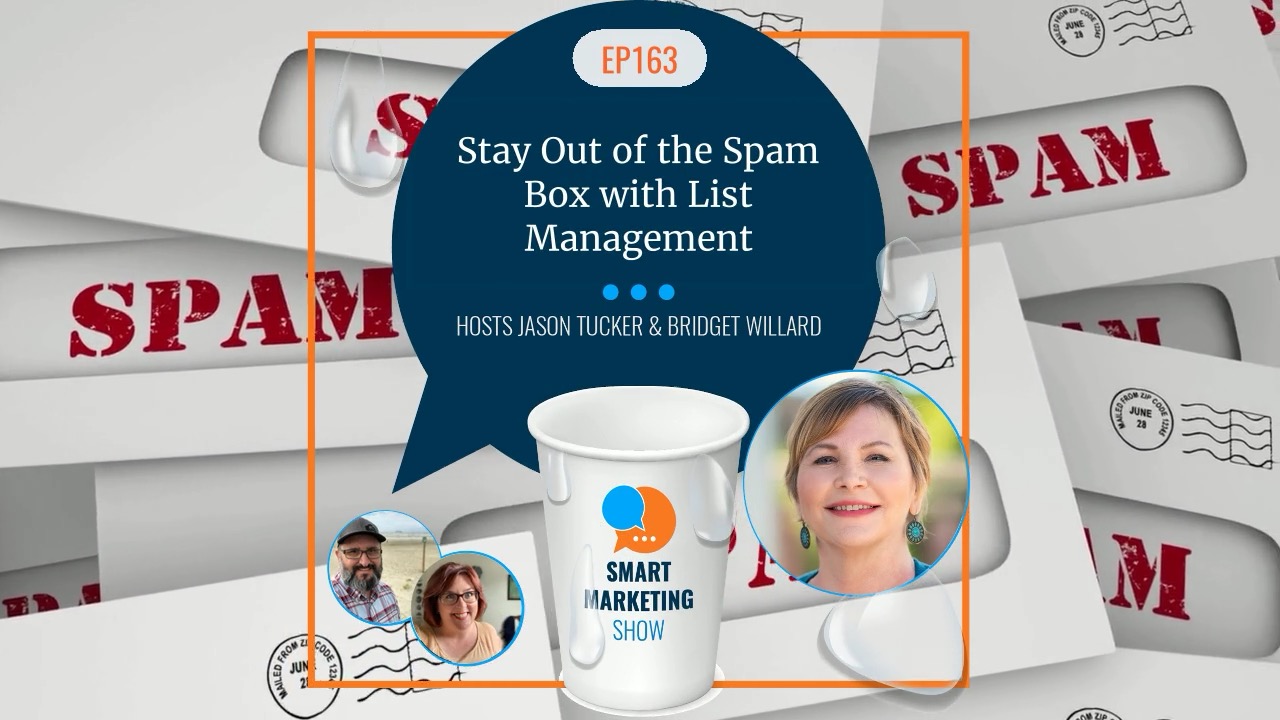 EP163 – Stay Out of the Spam Box with List Management