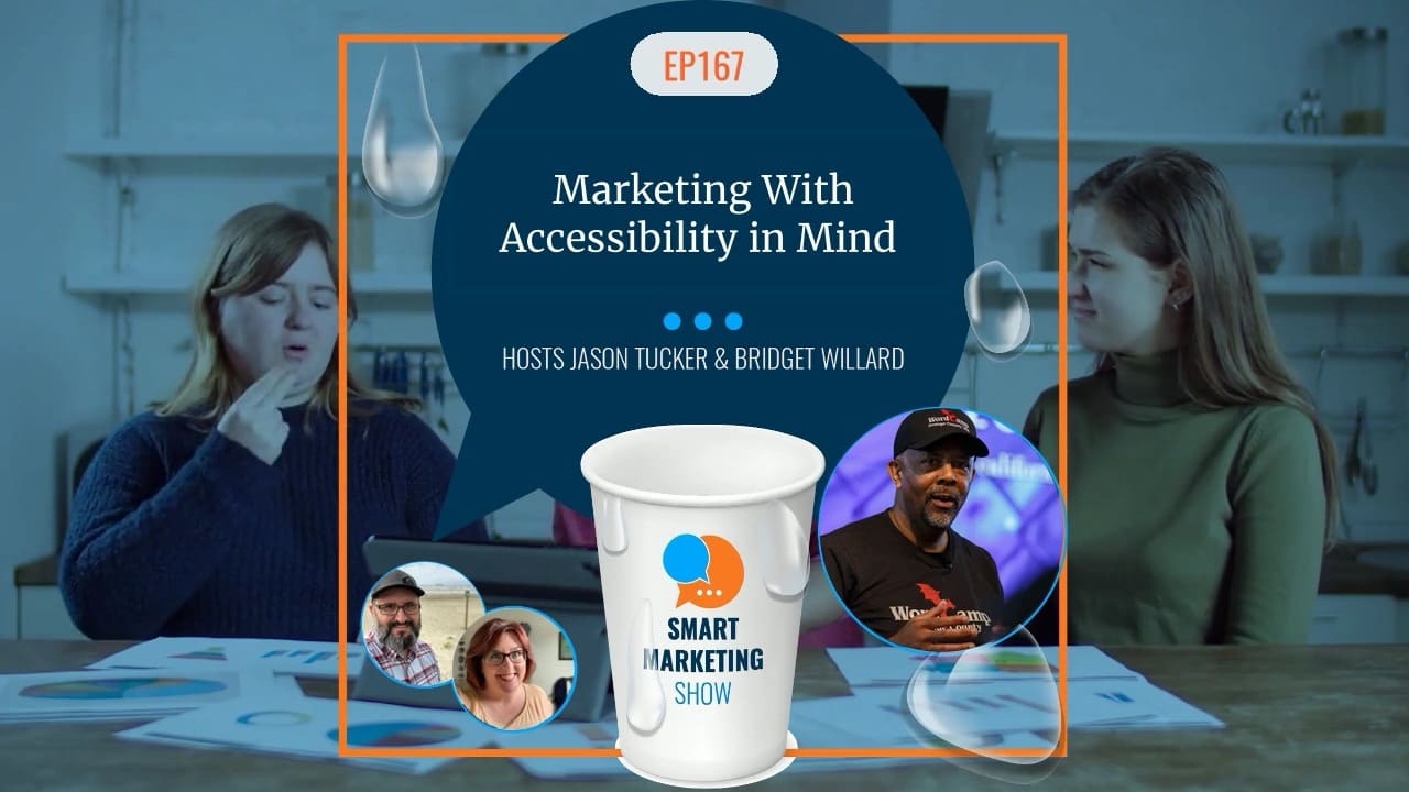 EP167 - Marketing With Accessibility in Mind