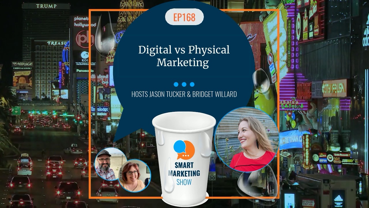 EP168 – Digital vs Physical Marketing