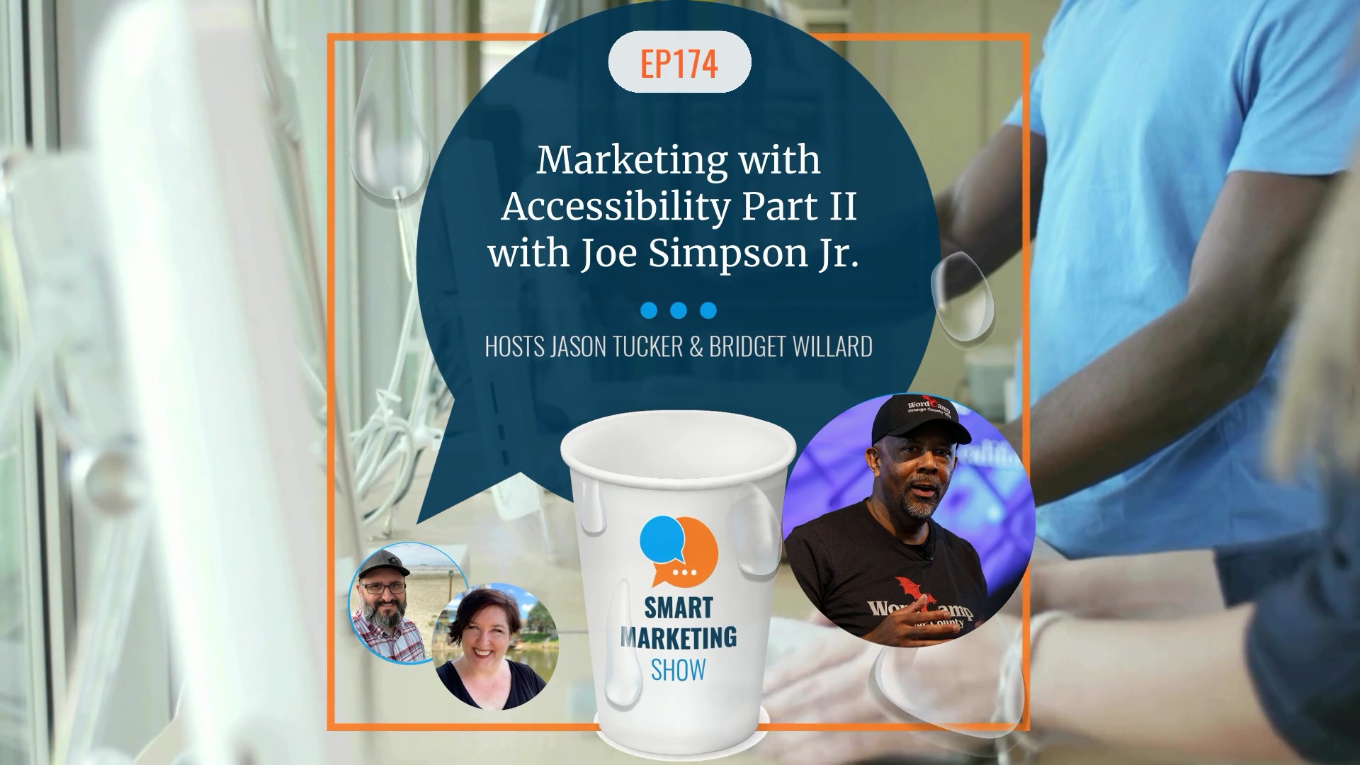 EP174 – Marketing with Accessibility Part II with Joe Simpson Jr