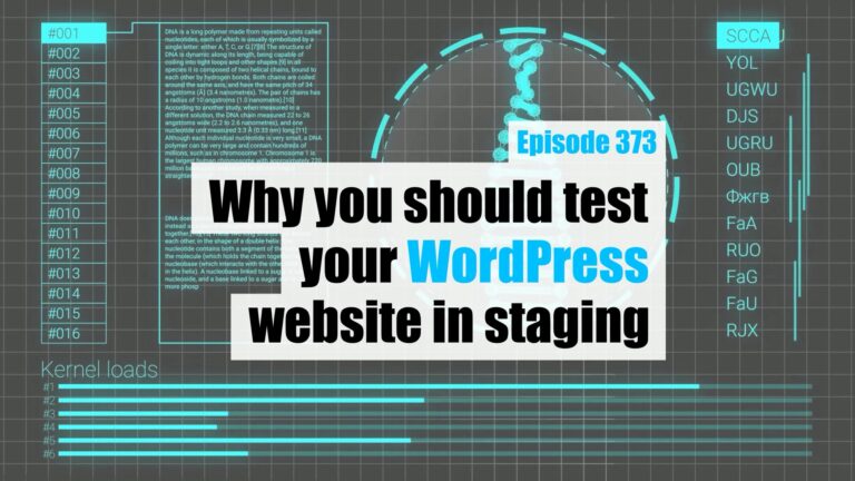 EP373 Why you should test your WordPress website in staging WPwatercooler
