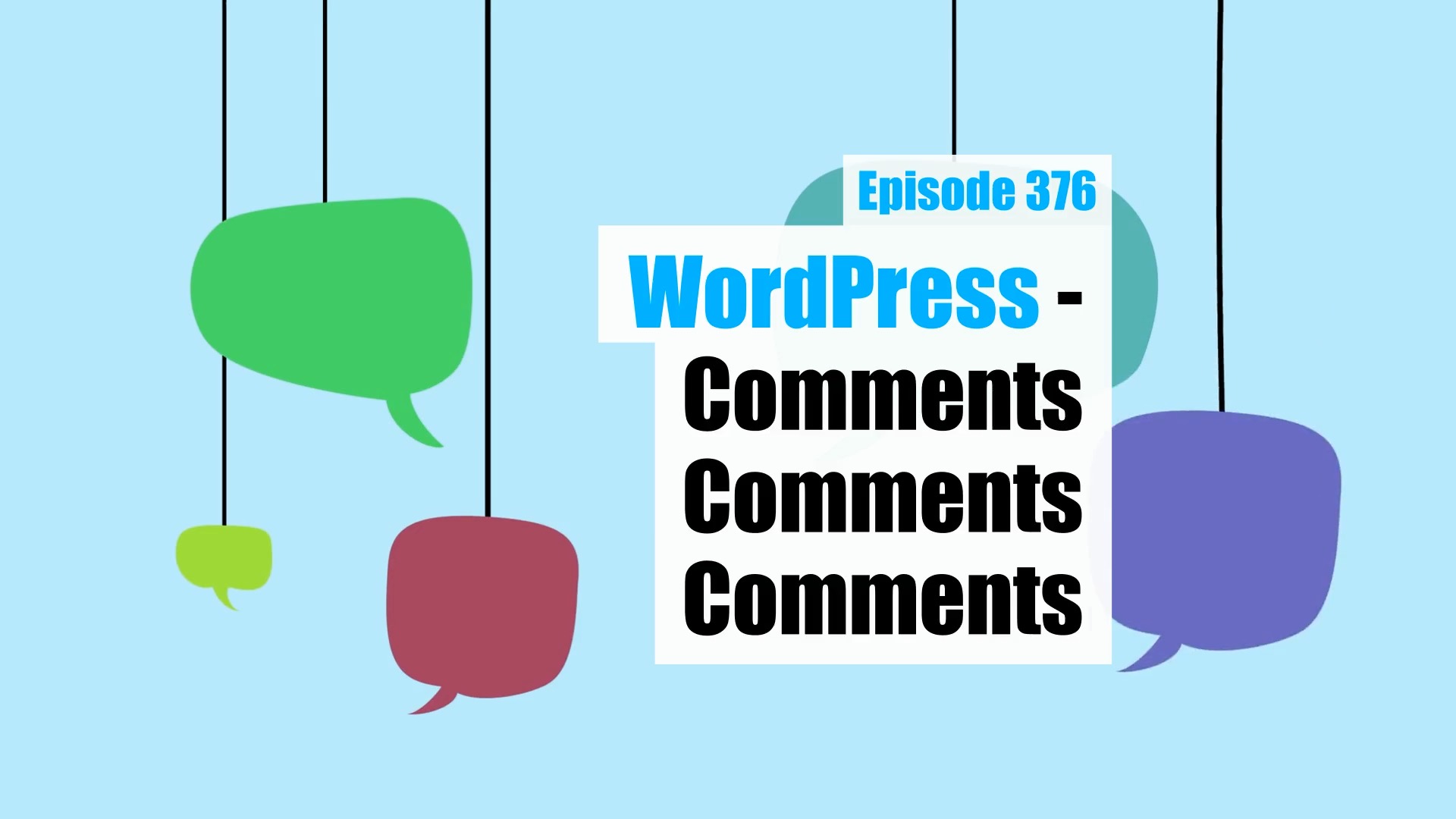 EP376 – WordPress – Comments, Comments Comments – WPwatercooler