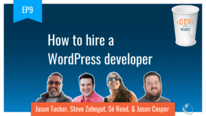 EP9 How to hire a WordPress developer Dev Branch yt